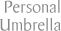 Personal Umbrella Liability Policy